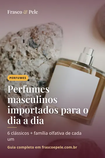 Capa vertical do guia: Perfumes masculinos importados para o dia a dia